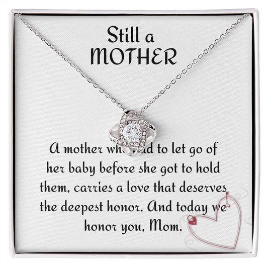 “You Are Still a Mother” Love Knot Necklace – Bereavement Gift Symbolizing an Unbreakable Bond